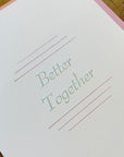 Better Together Letterpress Card