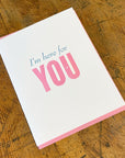 I'm Here For You Letterpress Card