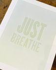 Just Breathe Letterpress Print