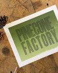 Pinecone Factory Letterpress Print