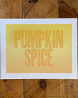 Pumpkin Spice Letterpress Print