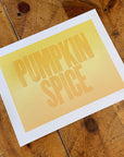 Pumpkin Spice Letterpress Print