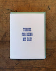 Thanks For Being My Dad Letterpress Card