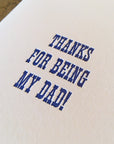 Thanks For Being My Dad Letterpress Card