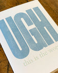 Ugh This Is The Worst Letterpress Card