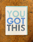 You Got This Letterpress Card