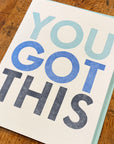You Got This Letterpress Card
