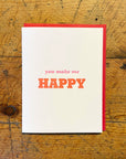 You Make Me Happy Letterpress Card