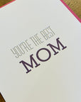 You're the Best Mom Letterpress Card