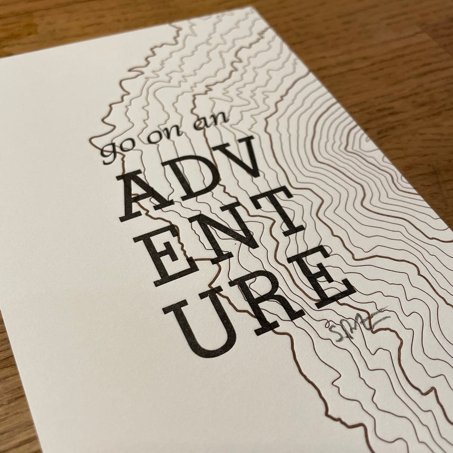 Go On An Adventure Topographic Map Letterpress Print