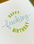 Happy Fucking Birthday Letterpress Card