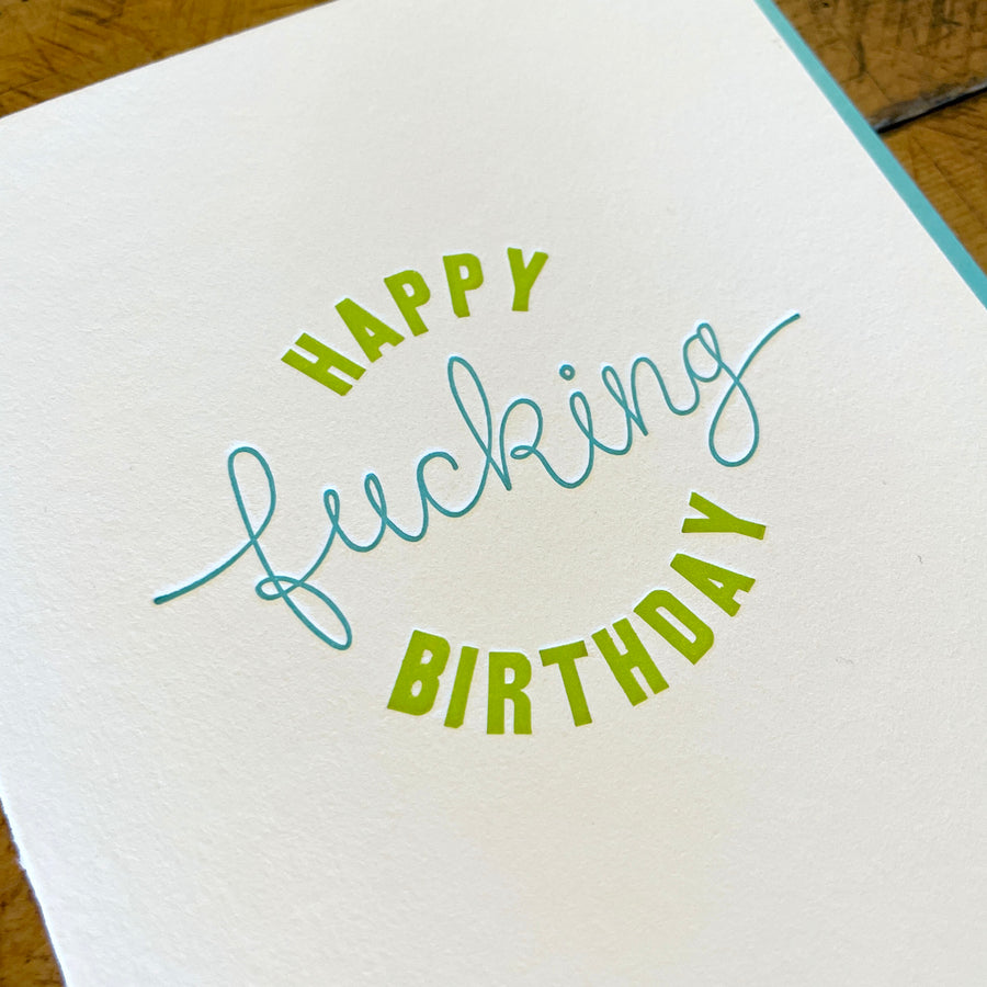 Happy Fucking Birthday Letterpress Card