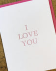 I Love You Letterpress Card