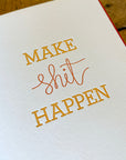 Make Shit Happen Letterpress Card