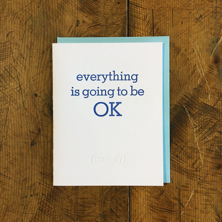 Everything is Going to Be OK (eventually) Letterpress Card