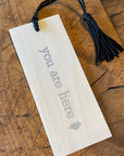 You Are Here Letterpress Wood Bookmark