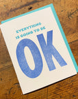 Everything is Going to Be OK Letterpress Card