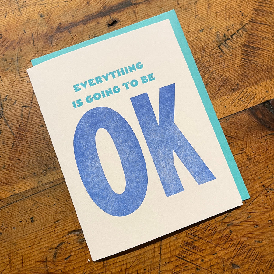 Everything is Going to Be OK Letterpress Card