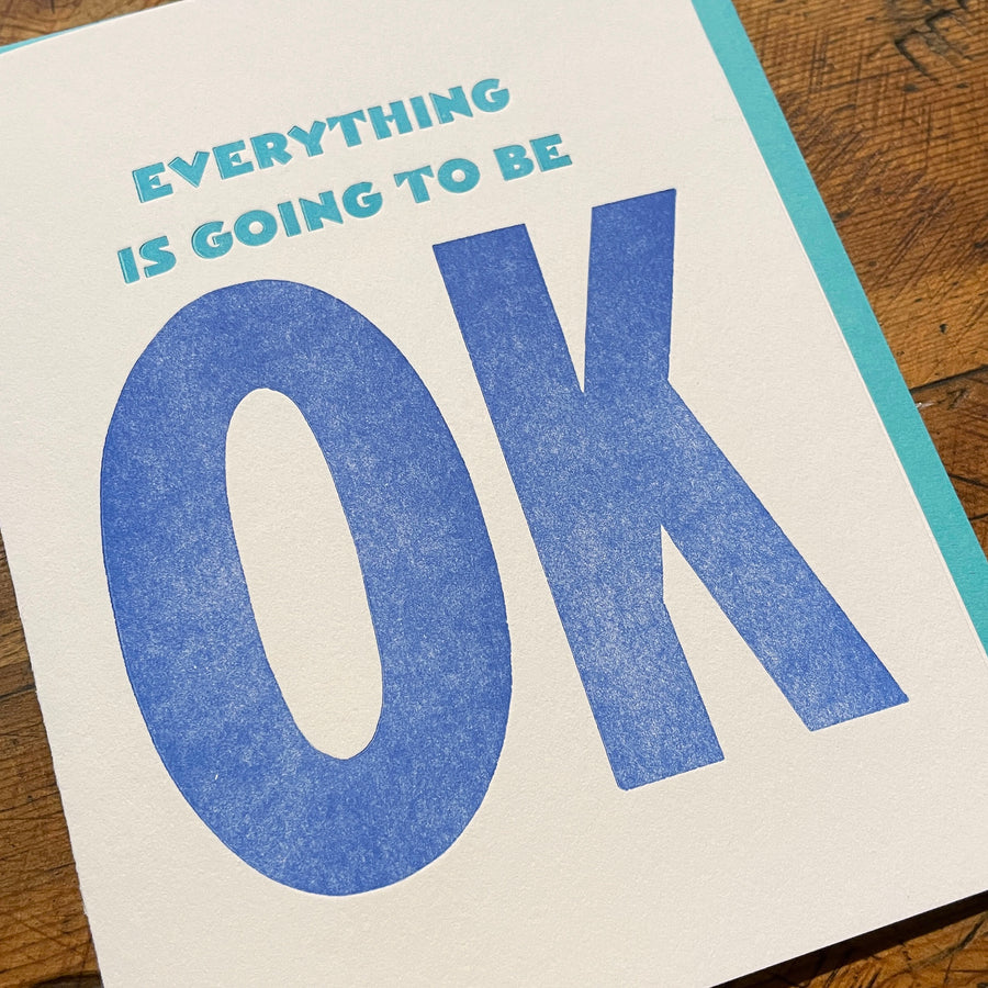 Everything is Going to Be OK Letterpress Card