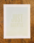 Just Breathe Letterpress Print