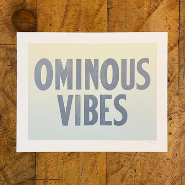 Ominous Vibes Letterpress Print