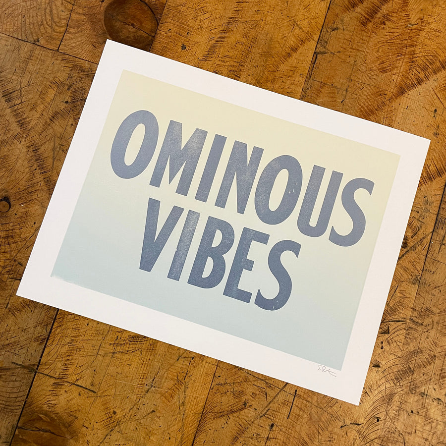 Ominous Vibes Letterpress Print