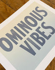 Ominous Vibes Letterpress Print