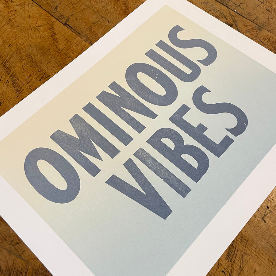 Ominous Vibes Letterpress Print