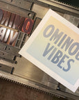 Ominous Vibes Letterpress Print