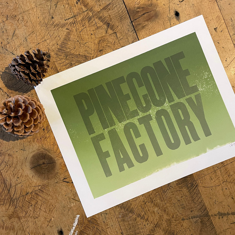 Pinecone Factory Letterpress Print
