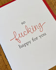 So Fucking Happy For You Letterpress Card
