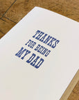 Thanks for Being My Dad Letterpress Card