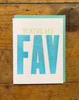 You're My Fav Letterpress Card