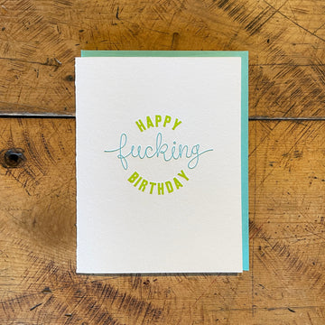 Happy Fucking Birthday Letterpress Card
