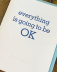 Everything is Going to Be OK Letterpress Card