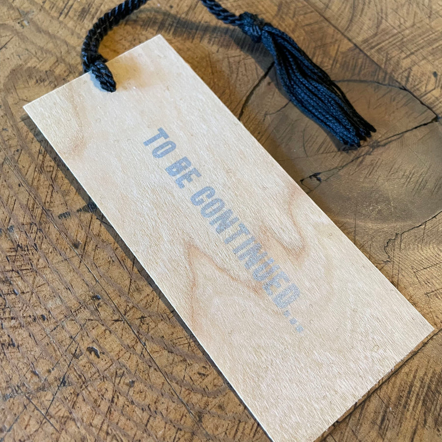 To Be Continued Letterpress Bookmark